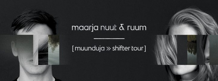 Maarja Nuut & Ruum: muunduja > shifter + Ola Szmidt