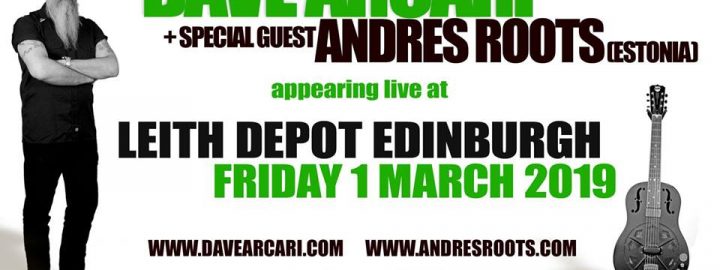 Dave Arcari + Andres Roots in Edinburgh